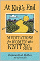 At Knit's End: Meditations for Women Who Knit Too Much