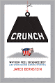Crunch: Why Do I Feel So Squeezed? (And Other Unsolved Economic Mysteries)
