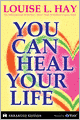 You Can Heal Your Life (Enhanced Edition)