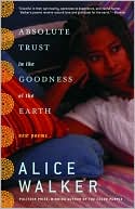 Absolute Trust in the Goodness of the Earth: New Poems