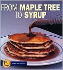 From Maple Tree to Syrup (Start to Finish Series)