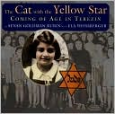 The Cat with The Yellow Star: Coming of Age in Terezin