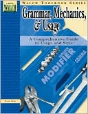Walch Toolbook Series: Grammar, Mechanics, and Usage