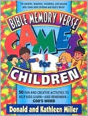 Bible Memory Verse Games for Children: Fifty Fun and Creative Activities to Help Kids Learn...