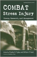Combat Stress Injury: Theory, Research, and Management
