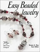 Easy Beaded Jewelry: 75+ Stunning Designs