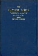 The Prayer Book: Weekday, Sabbath, and Festival