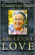 Amazing Love: True Stories of the Power of Forgiveness
