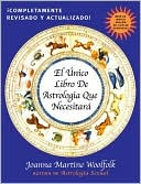 El Unico Libro de Astrologia que Necesitara