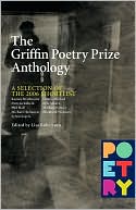 Griffin Poetry Prize Anthology: A Selection of the 2006 Shortlist