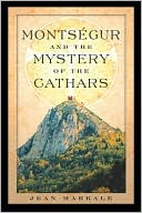 Montsegur and the Mystery of the Cathars