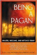 Being a Pagan: Druids, Wiccans and Witches Today