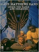 Dave Matthews Band: Under the Table and Dreaming: (Sheet Music)