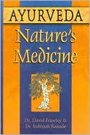 Ayurveda, Nature's Medicine