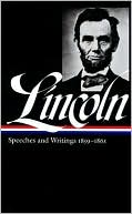 Abraham Lincoln: Speeches and Writings 1859-1865 (Library of America)
