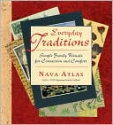 Everyday Traditions: Simple Family Rituals for Connection and Comfort