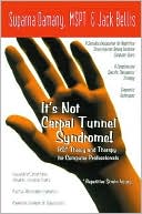It's Not Carpal Tunnel Syndrome!: RSI Theory and Therapy for Computer Professionals