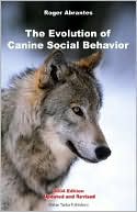The Evolution of Canine Social Behaviour