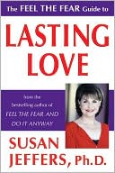 Feel the Fear Guide to Lasting Love