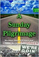 A Sunday Pilgrimage: Six Days, Several Prayers and the Super Bowl