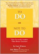 To Do or Not to Do: How Successful Leaders Make Better Decisions
