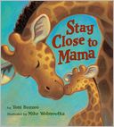 Stay Close to Mama