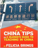 China Tips (or a Blonde's Guide to Teaching in China)