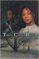 Then Came Hope