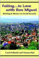 Falling... in Love with San Miguel: Retiring to Mexico on Social Security