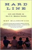 Hard Line: Life and Death on the U. S. - Mexico Border