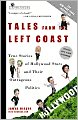 Tales from the Left Coast: True Stories of Hollywood Stars and Their Outrageous Politics