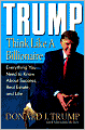 Trump: Think Like a Billionaire: Everything You Need to Know about Success, Real Estate, and Life