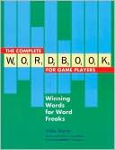 The Complete Wordbook for Game Players: Winning Words for Word Freaks