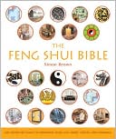 The Feng Shui Bible: The Definitive Guide to Improving Your Life, Home, Health, and Finances