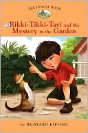 Rikki-Tikki-Tavi and the Mystery in the Garden (The Jungle Book Series #2)