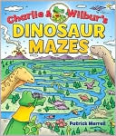 Charlie & Wilbur's Dinosaur Mazes