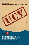 Obstetrics and Gynecology: Step 2 (Blackwell's Underground Clinical Vignettes Series)