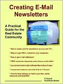 Creating E-Mail Newsletters: A Practical Guide for the Real Estate Community