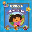 Dora's Three Little Fairy Tales