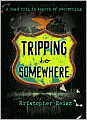 Tripping to Somewhere