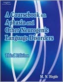 A Coursebook on Aphasia and Other Neurogenic Language Disorders