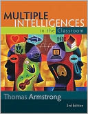 Multiple Intelligences in the Classroom, 3rd Edition