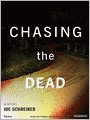 Chasing the Dead
