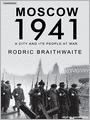 Moscow 1941: A City and Its People at War