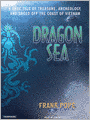 Dragon Sea: A True Tale of Treasure, Archeology, and Greed Off the Coast of Vietnam