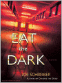 Eat the Dark