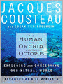 The Human, the Orchid, and the Octopus: Exploring and Conserving Our Natural World
