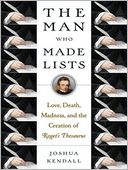 The Man Who Made Lists: Love, Death, Madness, and the Creation of Roget's Thesaurus