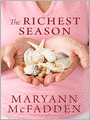 The Richest Season: A Novel
