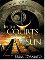 In the Courts of the Sun: Jed DeLanda Series, Book 1